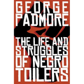 The Life and Struggles of Negro Toilers - Paperback