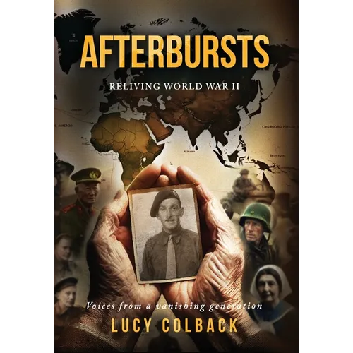 Afterbursts: Reliving World War II