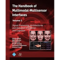 The Handbook of Multimodal-Multisensor Interfaces, Volume 2: Signal Processing, Architectures, and Detection of Emotion and Cognition - Paperback