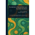 Florence Nightingale to Her Nurses - Paperback