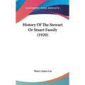 History Of The Stewart Or Stuart Family (1920)