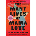 The Many Lives of Mama Love (Oprah's Book Club): A Memoir of Lying, Stealing, Writing, and Healing - Paperback