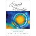 Sacred and Secular: Responses to Life in a Finite World - Hardcover