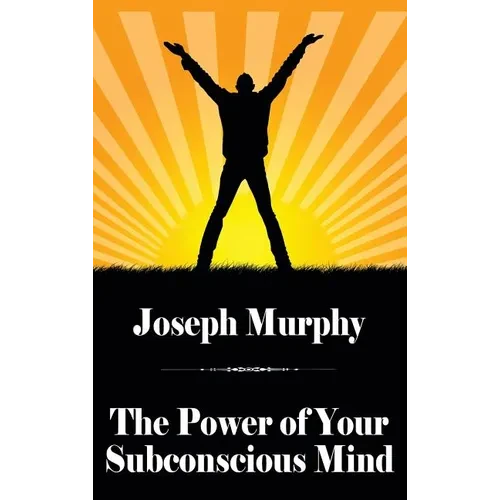 The Power of Your Subconscious Mind - Hardcover