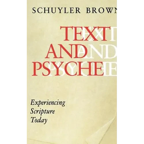 Text and Psyche: Experiencing Scripture Today - Paperback