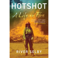 Hotshot: A Life on Fire - Paperback