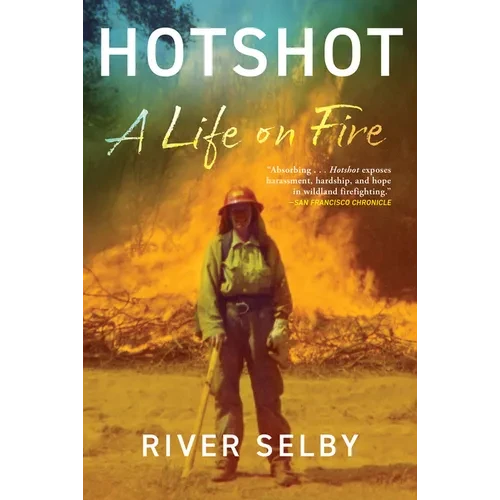 Hotshot: A Life on Fire - Paperback