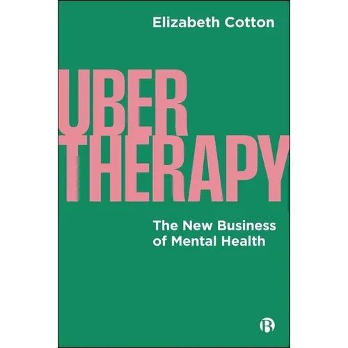Ubertherapy: The New Business of Mental Health - Paperback