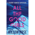 All the Good Girls - Hardcover