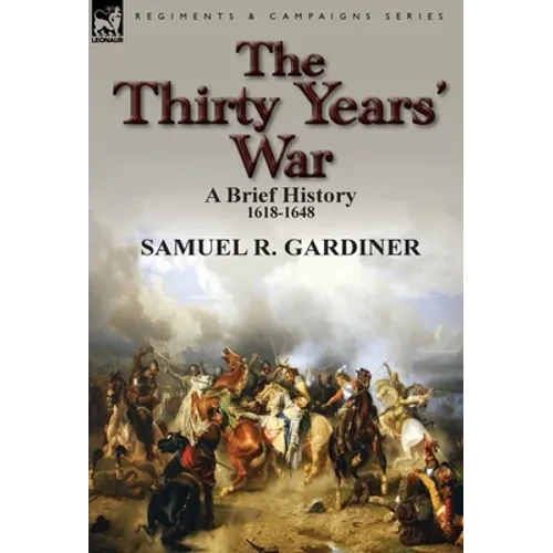 The Thirty Years' War: a Brief History, 1618-1648 - Hardcover