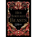 Her Tortured Beasts - Hardcover