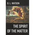 The Spirit of the Matter - Paperback