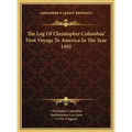 The Log Of Christopher Columbus' First Voyage To America In The Year 1492 - Hardcover