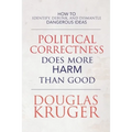 Political Correctness Does More Harm Than Good - Paperback