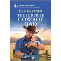 The Surprise Cowboy Dad: An Uplifting Inspirational Romance - Mass Market Paperbound