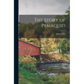 The Story of Pemaquid - Paperback