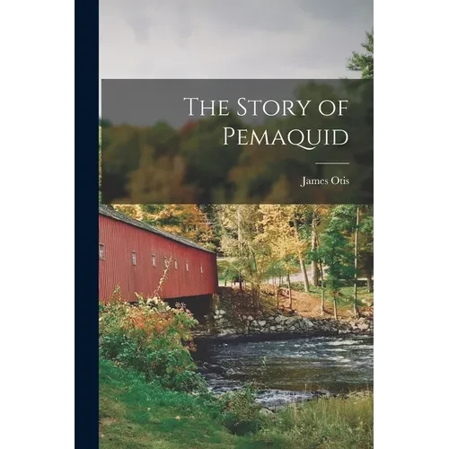 The Story of Pemaquid - Paperback