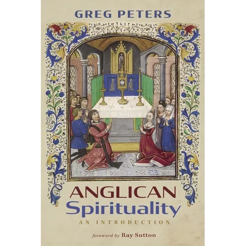 Anglican Spirituality: An Introduction - Hardcover