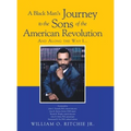 A Black Man's Journey to the Sons of the American Revolution - Hardcover