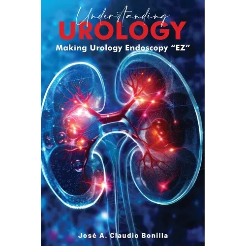 Understanding Urology: Making Urology Endoscopy 'EZ' - Paperback