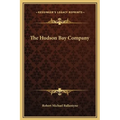 The Hudson Bay Company - Hardcover