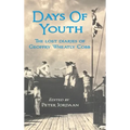 Days Of Youth: The lost diaries of Geoffry Wheatly Cobb. - Hardcover