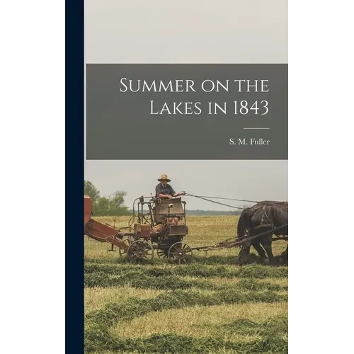 Summer on the Lakes in 1843 - Hardcover