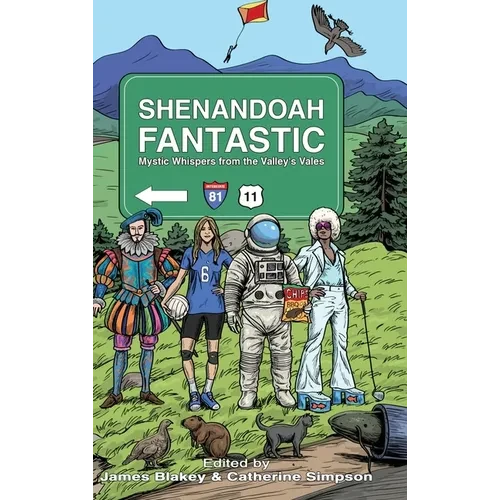 Shenandoah Fantastic: Mystic Whispers from the Valley's Vales - Hardcover
