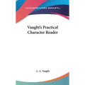 Vaught's Practical Character Reader - Hardcover