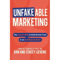 Unfakeable Marketing: The Human Way to Build Brand Trust in an AI-Powered World - Paperback