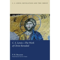 C.S. Lewis--The Work of Christ Revealed - Paperback