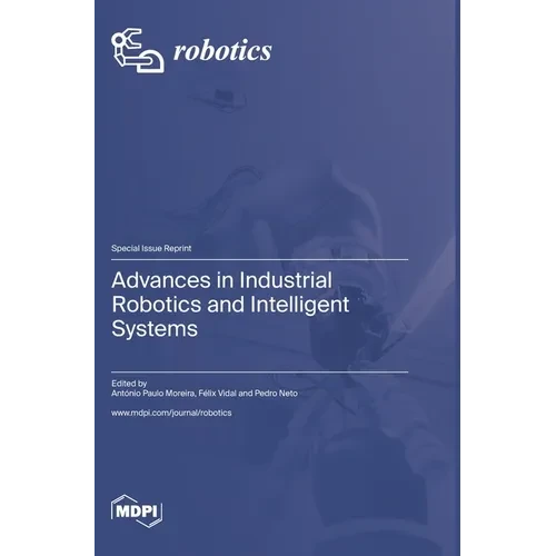 Advances in Industrial Robotics and Intelligent Systems - Hardcover