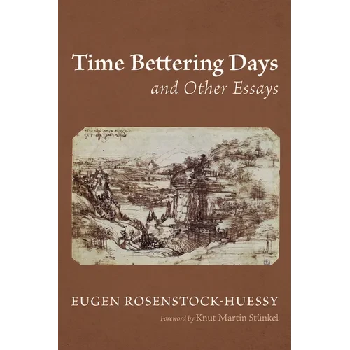 Time Bettering Days and Other Essays - Paperback