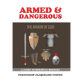Armed & Dangerous: The Armor of God - Hardcover