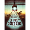 Birds of Prey Don't Sing: an L.A. assassination thriller - Hardcover