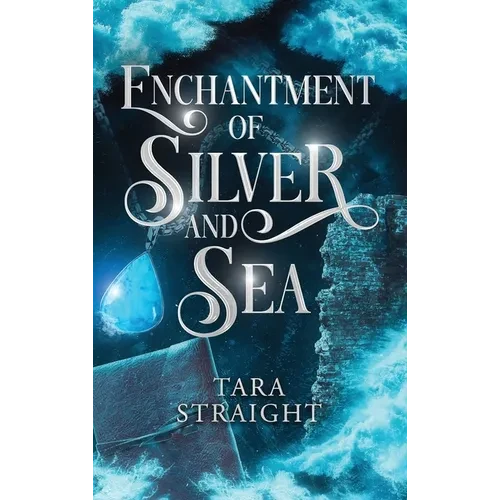 Enchantment of Silver and Sea - Hardcover