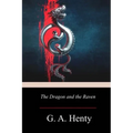 The Dragon and the Raven - Paperback