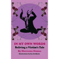In My Own Words: Reliving a Victim's Tale - Hardcover