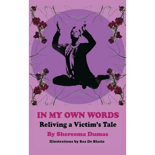 In My Own Words: Reliving a Victim's Tale - Hardcover