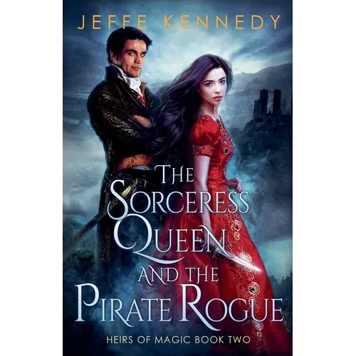 The Sorceress Queen and the Pirate Rogue - Paperback