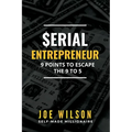 Serial Entrepreneur: 9 Points to Escape the 9 to 5 - Paperback