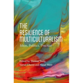 The Resilience of Multiculturalism: Ideas, Politics, Practice - Hardcover