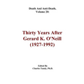Death And Anti-Death, Volume 20: Thirty Years After Gerard K. O'Neill (1927-1992) - Paperback