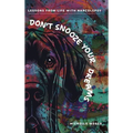 Don't Snooze Your Dreams - Hardcover