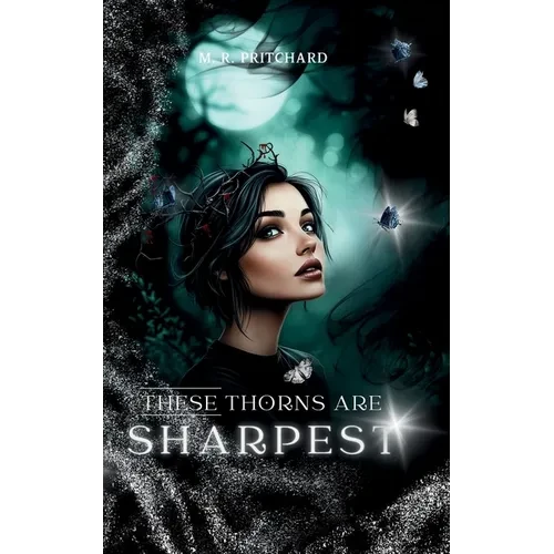 These Thorns are Sharpest - Paperback