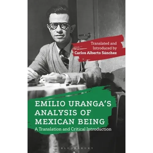 Emilio Uranga's Analysis of Mexican Being: A Translation and Critical Introduction - Paperback