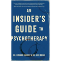 An Insider's Guide to Psychotherapy - Hardcover