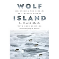 Wolf Island: Discovering the Secrets of a Mythic Animal - Paperback