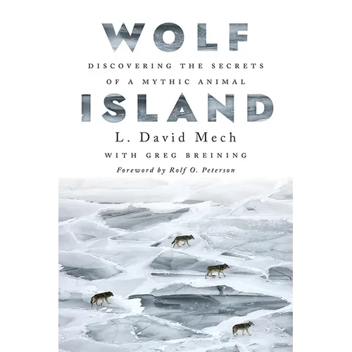 Wolf Island: Discovering the Secrets of a Mythic Animal - Paperback