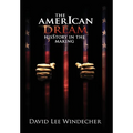 The AmerIcan Dream HisStory in the Making